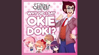 Why Did I Say Okie Doki [upl. by Assiluy]