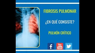 Fibrosis Pulmonar ¿De qué se trata [upl. by Murdoch]