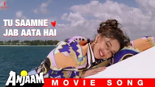 Tu Saamne Jab Aata Hai  Anjaam  Full Song  Shah Rukh Khan Madhuri Dixit Deepak Tijori [upl. by Anaerda]