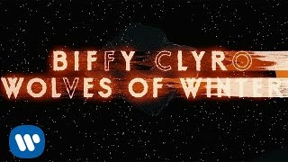 Biffy Clyro  Wolves Of Winter Official Video [upl. by Ysle]