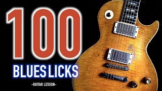 100 BLUES LICKS YOU MUST KNOW  Part1  Blues Guitar Lesson [upl. by Sass]