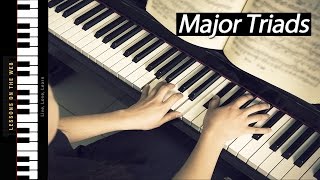 How to Play Major Triads  Learning Chords on Piano [upl. by Naujaj]