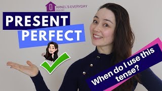 PRESENT PERFECT  English Grammar  When do I use this tense [upl. by Medlin]