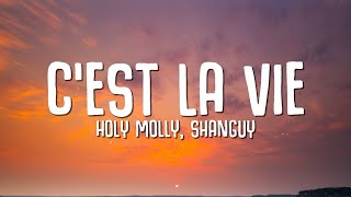 Holy Molly Shanguy – C’est La Vie Lyrics [upl. by Romine]