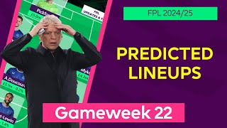 Gameweek 22  Team by Team Predicted Lineups  Fantasy Premier League 202425  FPL [upl. by Eanwahs846]