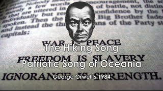 1984 Oceania Patriotic Song The Hiking Song Fictional Anthem [upl. by Eitsim]