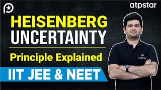 Heisenberg Uncertainty Principle  Class 11  IIT JEE amp NEET  Vineet Khatri  ATP STAR [upl. by Aggy]