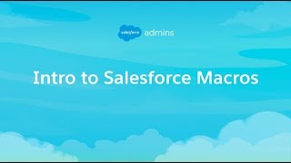 Intro to Salesforce Macros [upl. by Eanert]