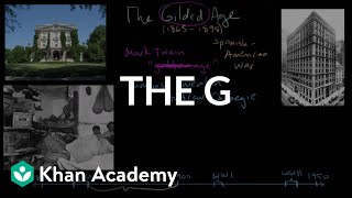 The Gilded Age part 1  The Gilded Age 18651898  US History  Khan Academy [upl. by Anirba133]