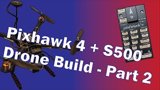 S500 Quadcopter Frame Guided Assembly  Pixhawk 4  S500 Drone Build Tutorial  Part 2 [upl. by Oijile]