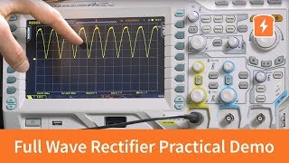 Full Wave Rectifier  Practical Demonstration  Basic Electronics [upl. by Sindee]