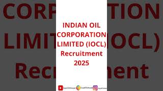 IOCL RECRUITMENT 2025 ioclrecruitment shortsvideo [upl. by Vaenfila]