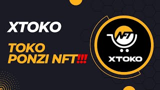 XTOKO Toko Ponzi NFT [upl. by Svend55]