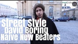 David Boring Naive New Beaters le Street Style [upl. by Aihsetal208]