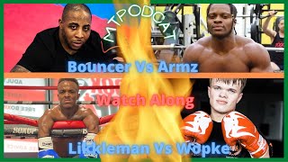 Likkeman vs Wopke Bouncer Vs Armz WATCH ALONG Live [upl. by Koss]