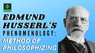 Husserls Phenomenology Method of Philosophizing [upl. by Mathilda]