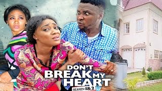 Dont Break My Heart Season1  2016 Latest Nigerian Nollywood Movie [upl. by Ventura]