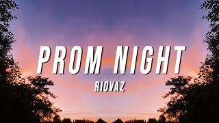 Riovaz  Prom Night Lyrics [upl. by Oglesby]