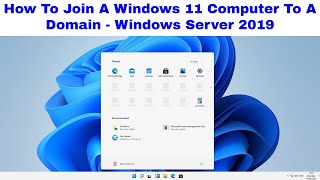 How To Join A Windows 11 Computer To A Domain  Windows Server 2019  Join Windows 11 PC to Domain [upl. by Salakcin]