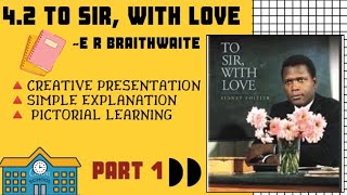 To Sir With Love  42  E R Braithwaite  Unit 4  Genre Drama  Easy Explanation  Hindi  Part 1 [upl. by Nedlog750]