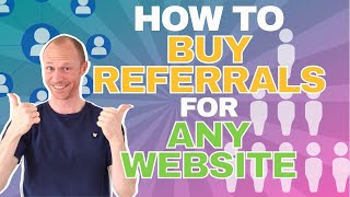 How to Buy Referrals for Any Website And What NOT to Do [upl. by Ardnuaed]