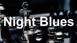 Night Blues  Modern Blues Ballads and Rock Music to Relax [upl. by Eiclehc]