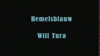 Will Tura  Hemelsblauw  KARAOKE  Lyrics [upl. by Karlotta]