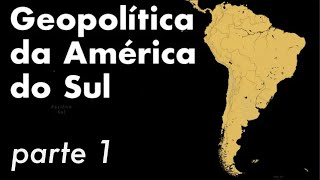 GEOPOLÍTICA DA AMÉRICA DO SUL  PARTE 1  Professor HOC [upl. by Elyac972]