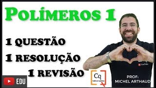 REVISÃO ENEM  POLÍMEROS 1  VÍDEO 18 [upl. by Mason]