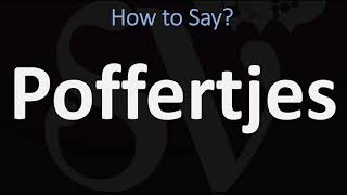 How to Pronounce Poffertjes CORRECTLY [upl. by Anora]