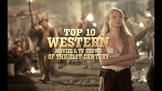 The Top 10 Western Movies amp TV Shows of the 21st Century [upl. by Garv]