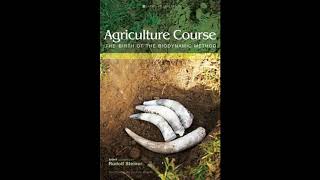 Agriculture Course By Rudolf Steiner [upl. by Madox]