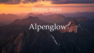 Alpenglow  Fantasy Music [upl. by Oal]