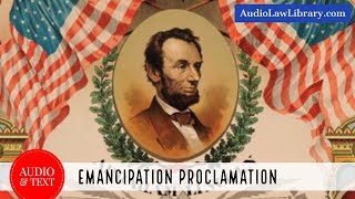 Emancipation Proclamation  Abraham Lincoln Full Audio amp Text [upl. by Mulcahy]