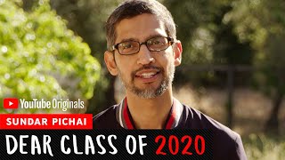 Sundar Pichai Commencement Speech  Dear Class Of 2020 [upl. by Naahs803]