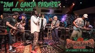 2am amp Ganja Farmer  Slightly Stoopid ft Marlon Asher Live at Robertos TRI Studios 2 42116 [upl. by Aevin]