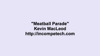 Kevin MacLeod  Meatball Parade [upl. by Durer]