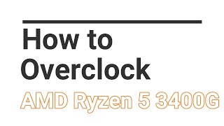 How To Overclock AMD Ryzen 5 3400G To 41ghz [upl. by Jeni]