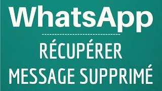 RECUPERER MESSAGE SUPPRIME WhatsApp comment retrouver une discussion ou conversation sur WhatsApp [upl. by Euqininod379]