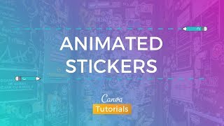 Canva Animated Stickers Everything you need to know [upl. by Eidarb]