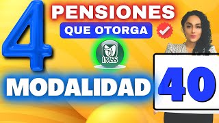 Modalidad 40 4 Pensiones que permite el IMSS [upl. by Zweig706]