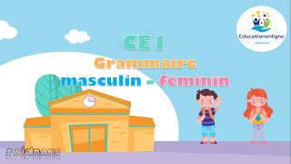 CE1 grammaire  masculin  féminin [upl. by Aitropal832]