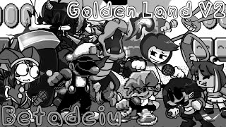 Golden Land V2 But Everyone Sings it FNF [upl. by Rovner]