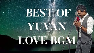 BEST OF YUVAN BGM  LOVE  PART 1  YUVAN SHANKAR RAJA [upl. by Aicener]