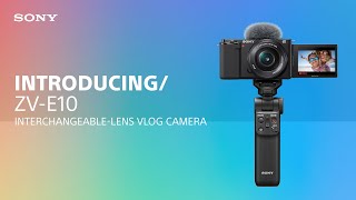 Introducing the Sony ZVE10 Interchangeablelens Vlog Camera [upl. by Luann116]