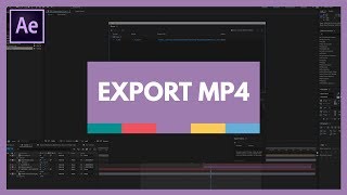 How to Export MP4 File from After Effects [upl. by Ahsinod544]