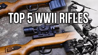 Top 5 WWII Rifles [upl. by Skrap]