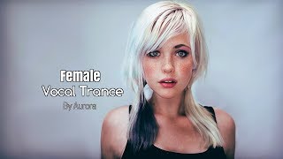 Female Vocal Trance  The Voices Of Angels [upl. by Sasnak]