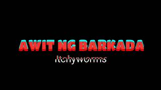 Awit ng Barkada  Itchyworms Lyrics [upl. by Ailhat298]