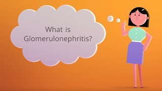 Glomerulonephritis Causes Signs and Symptoms Diagnosis and Treatment [upl. by Dorcas]